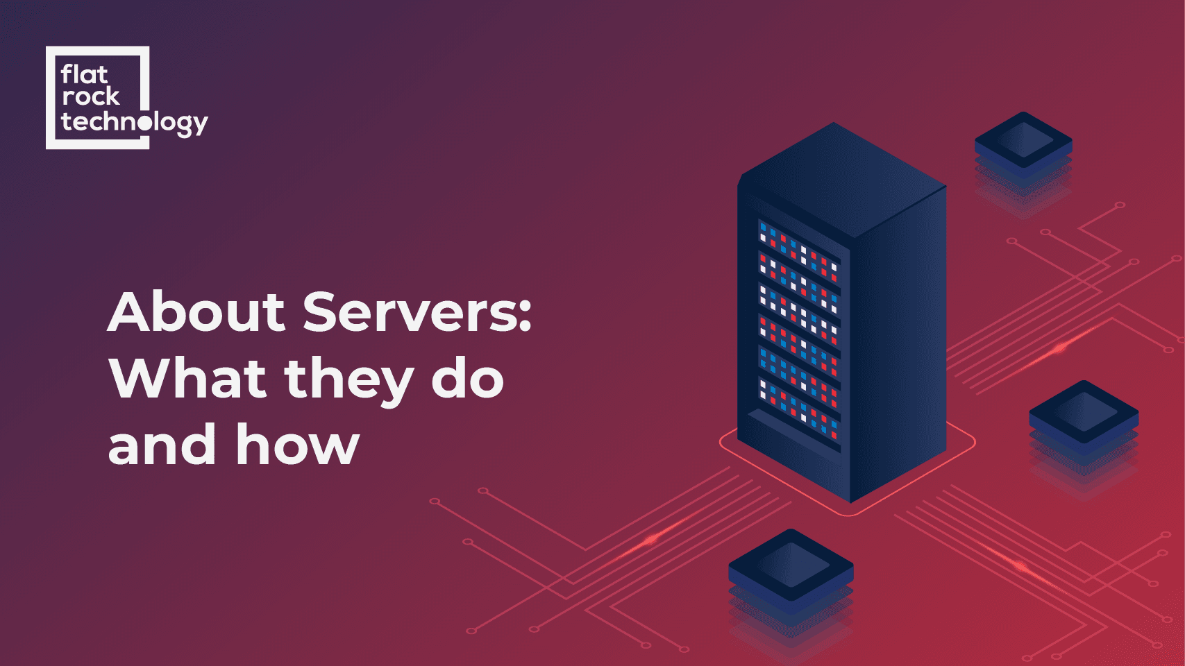 Server Types - All You Need to Know - Flat Rock Technology