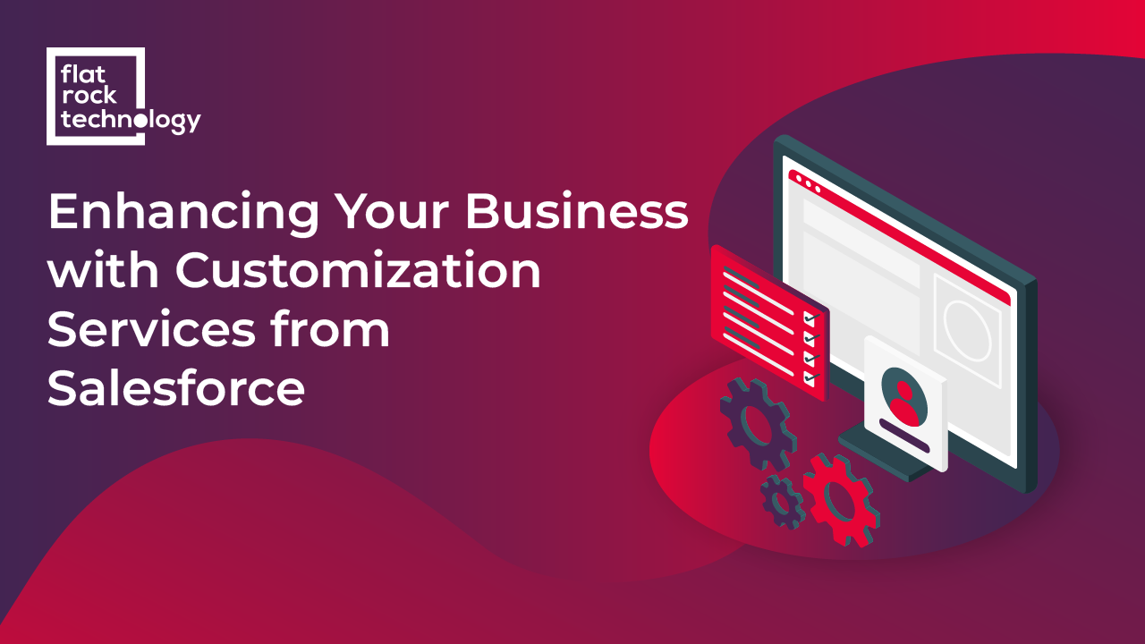 An illustration of a computer desktop with a set of Salesforce tools. The banner reads: "Enhancing Your Business with Customization Services from Salesforce."