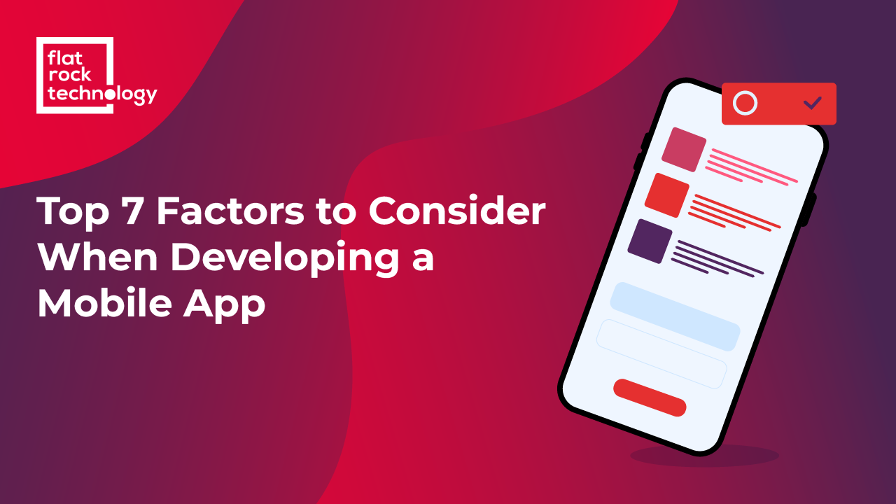 an illustration showing a mobile phone, the banner reads: "Top 7 Factors to Consider When Developing a Mobile App."