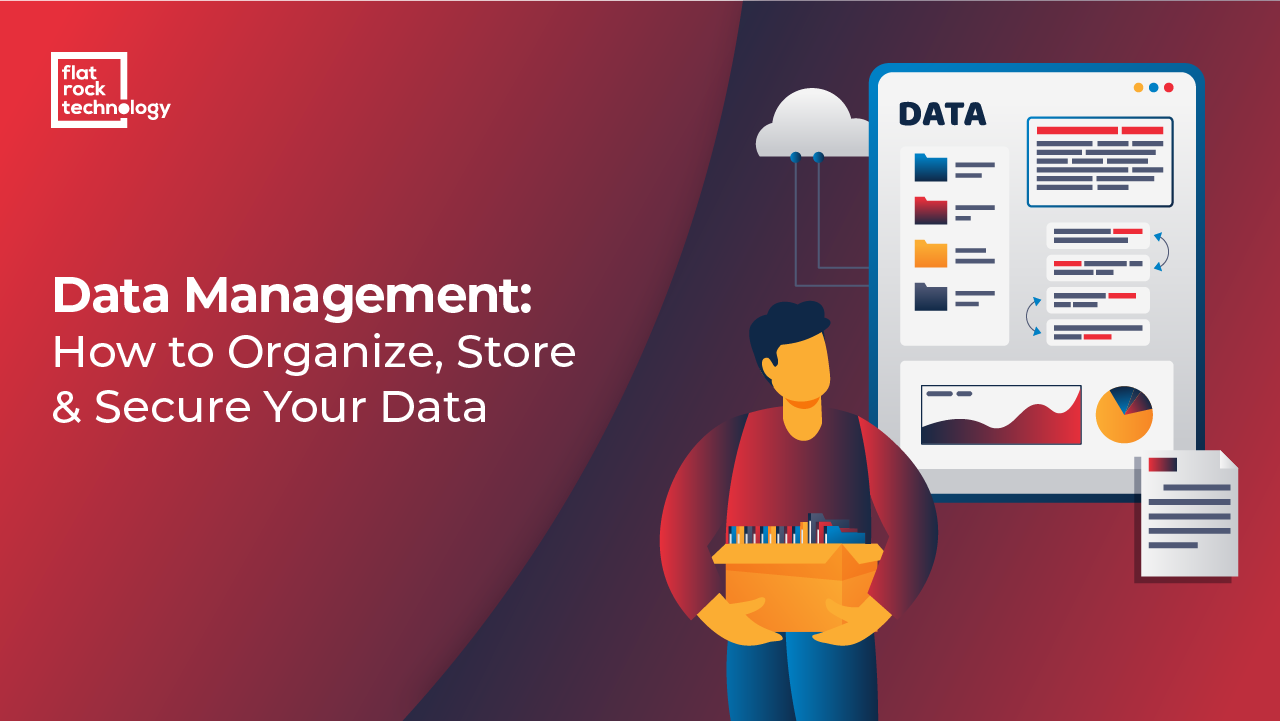 An illustration of a person and a screen with different kinds of data. The banner reads: "Data Management: How to Organize, Store, and Secure Your Data."