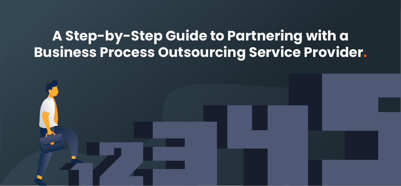 An illustration of a man walking up the stairs, which are shaped like numbers 1 to 5. The illustration reads: A step-by-step Guide to Partnering with a Business Process Outsourcing Service Provider.