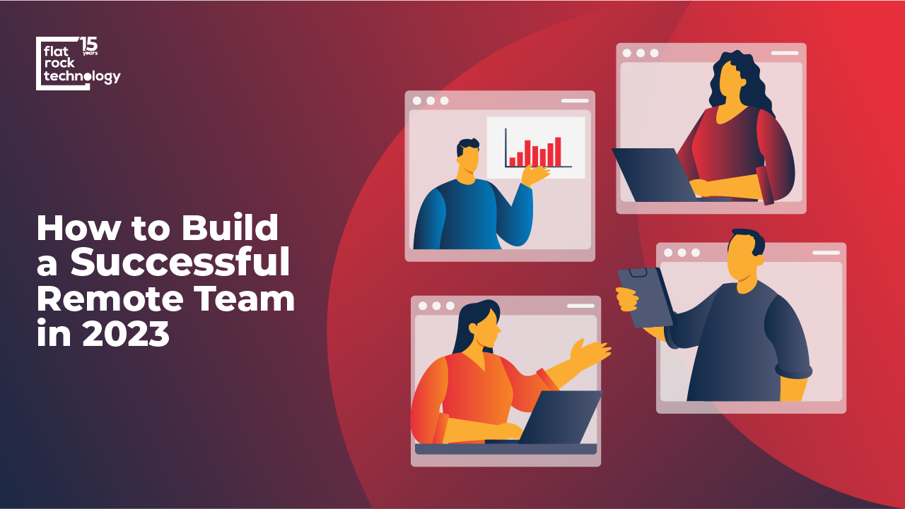 An illustration of a remote team. The banner reads: "How to Build a Successful Remote Team in 2023."