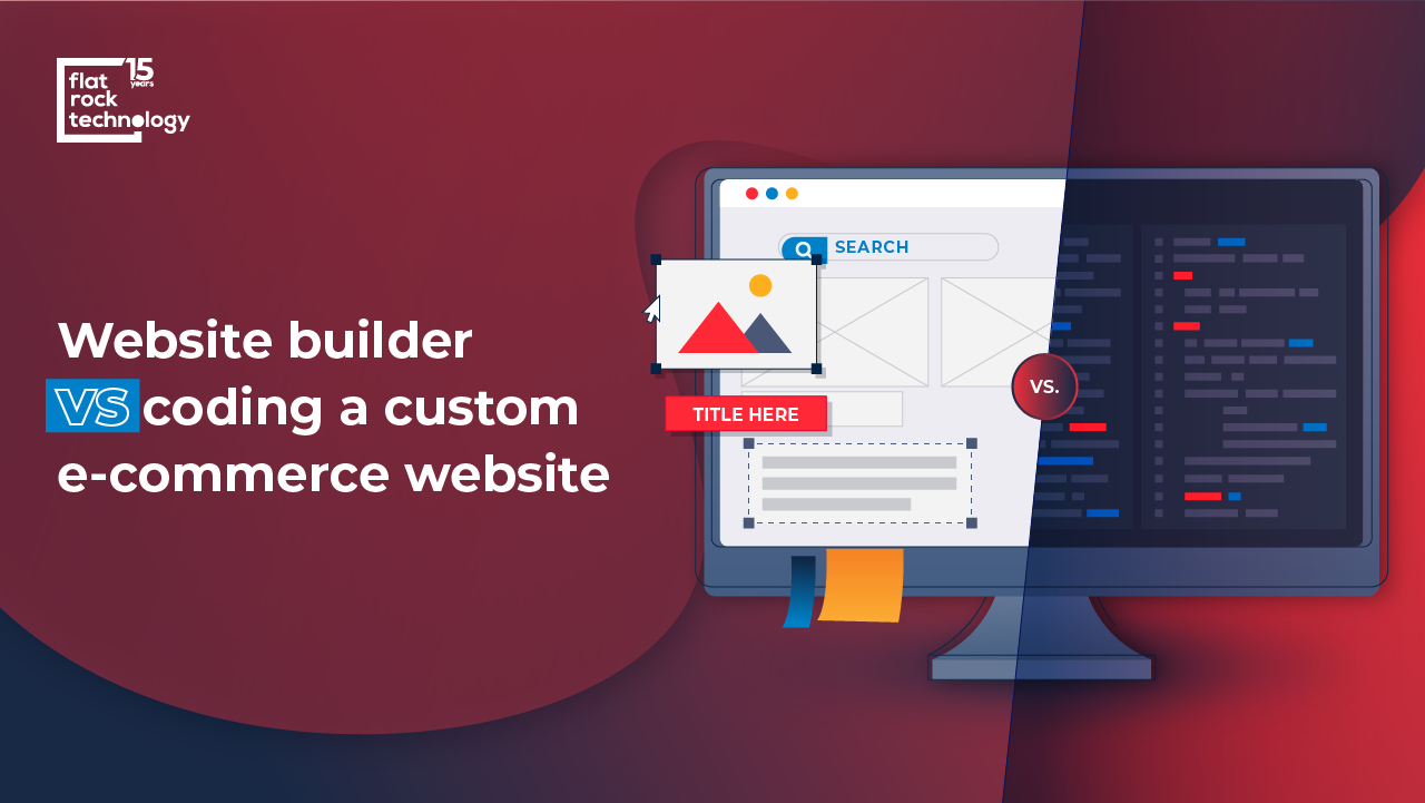 An illustration of a computer screen with one half showing a custom built e-commerce website, and the other a website builder platform. The banner reads: "Website builder vs. coding a custom e-commerce website."