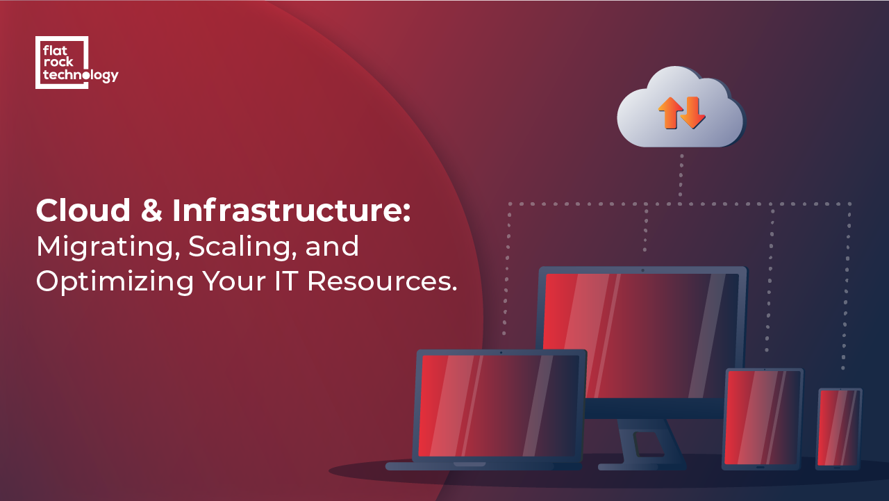 AN illustration of cumputer screens. The banner reads: Cloud and Infrastructure: Migrating, Scaling, and Optimizing Your IT Resources.