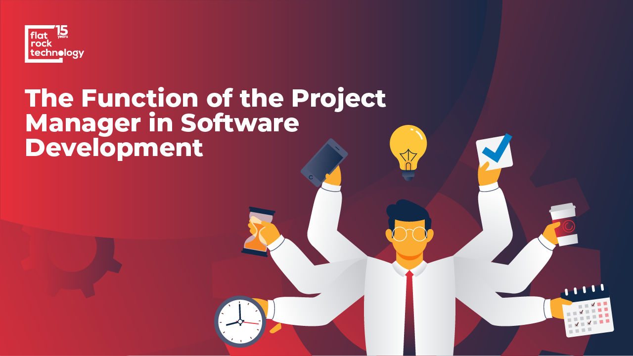 The Role of the Project Manager in Software Development - Flat Rock ...